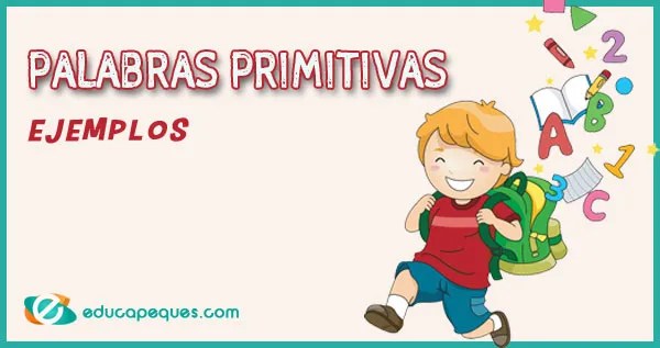 Palabras Primitivas Y Ejemplos