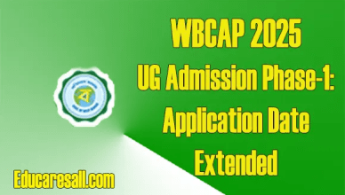 WBCAP 2025 UG Admission Phase-1- Application Date Extended