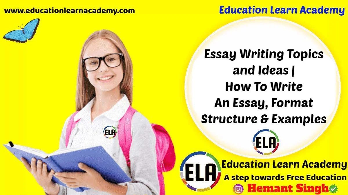 Essay Writing Topics and Ideas | How To Write An Essay, Format Structure & Examples