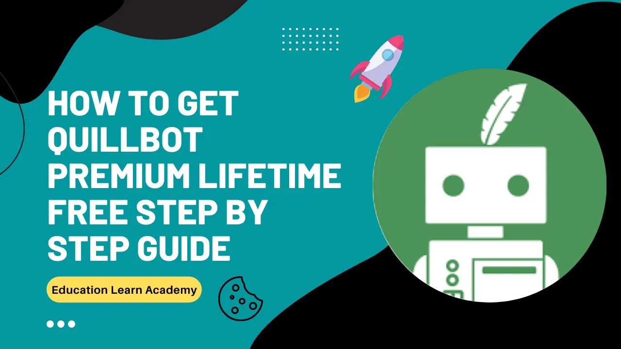 How to Get Quillbot Premium LifeTime Free Step By Step Guide