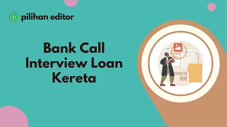 Bank Call Interview Loan Kereta