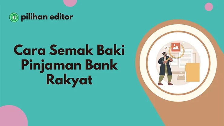 Cara Semak Baki Pinjaman Bank Rakyat Terkini