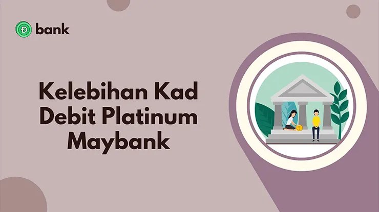 Kelebihan Kad Debit Platinum Maybank dan Kekurangan