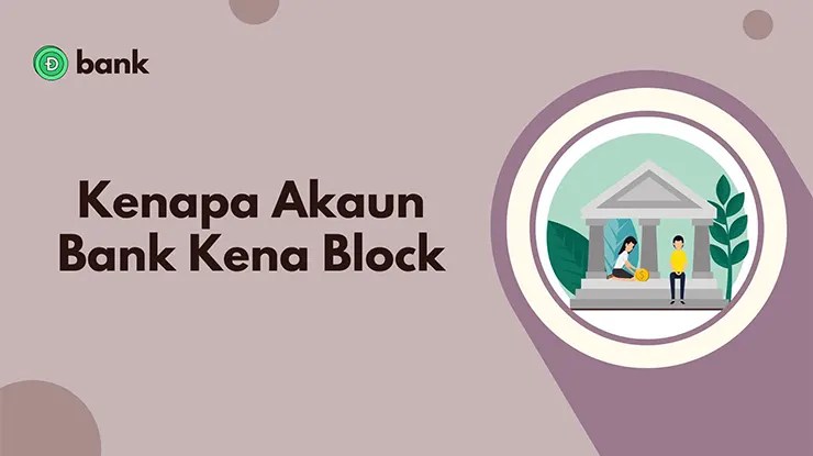 Kenapa Akaun Bank Kena Block
