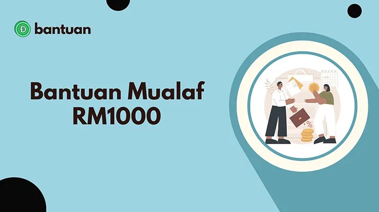 Bantuan Mualaf RM1000, Syarat dan Cara Mohon