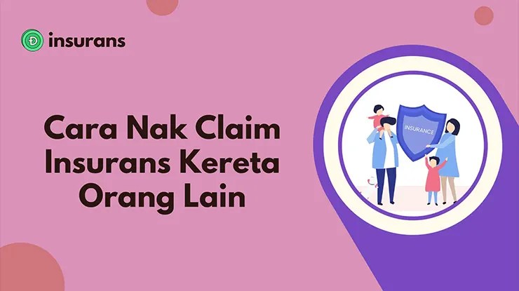 Cara Nak Claim Insurans Kereta Orang Lain Dengan Mudah