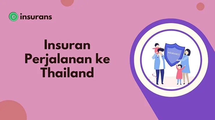 Insuran Perjalanan ke Thailand Penting untuk Cuti Selamat