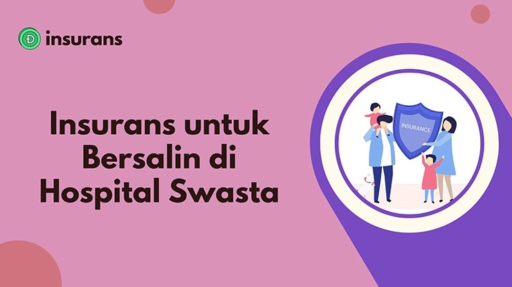 Insurans untuk Bersalin di Hospital Swasta