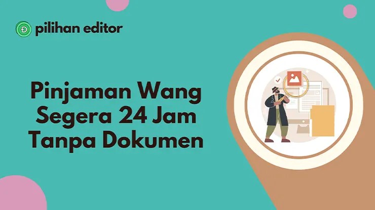 Pinjaman Wang Segera 24 Jam Tanpa Dokumen