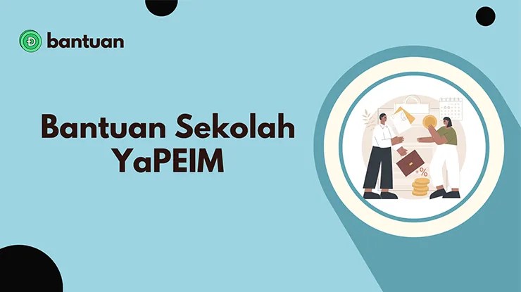 Bantuan Sekolah YaPEIM