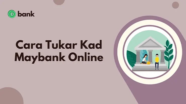 Cara Tukar Kad Maybank Online