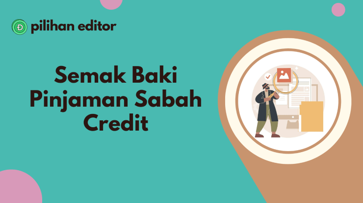 Semak Baki Pinjaman Sabah Credit Dengan Mudah