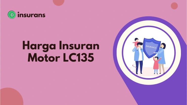 Harga Insuran Motor LC135 Terkini di Malaysia