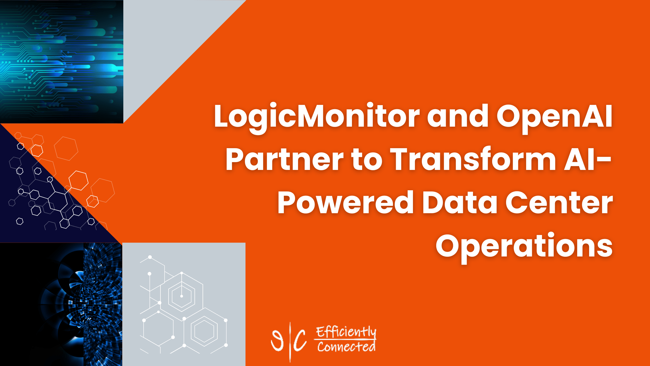 LogicMonitor and OpenAI Partner to Transform AI-Powered Data Center Operations
