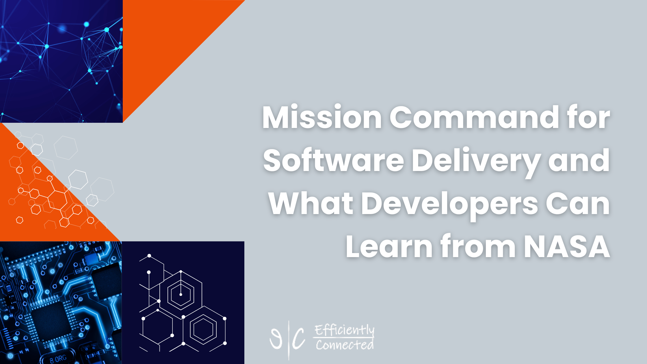 Mission Command for Software Delivery and What Developers Can Learn from NASA