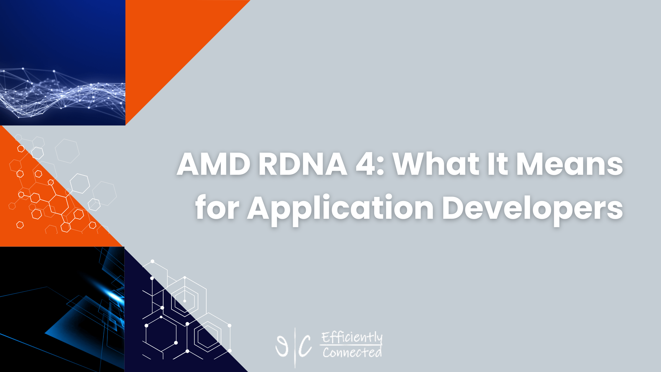 AMD RDNA 4: What It Means for Application Developers