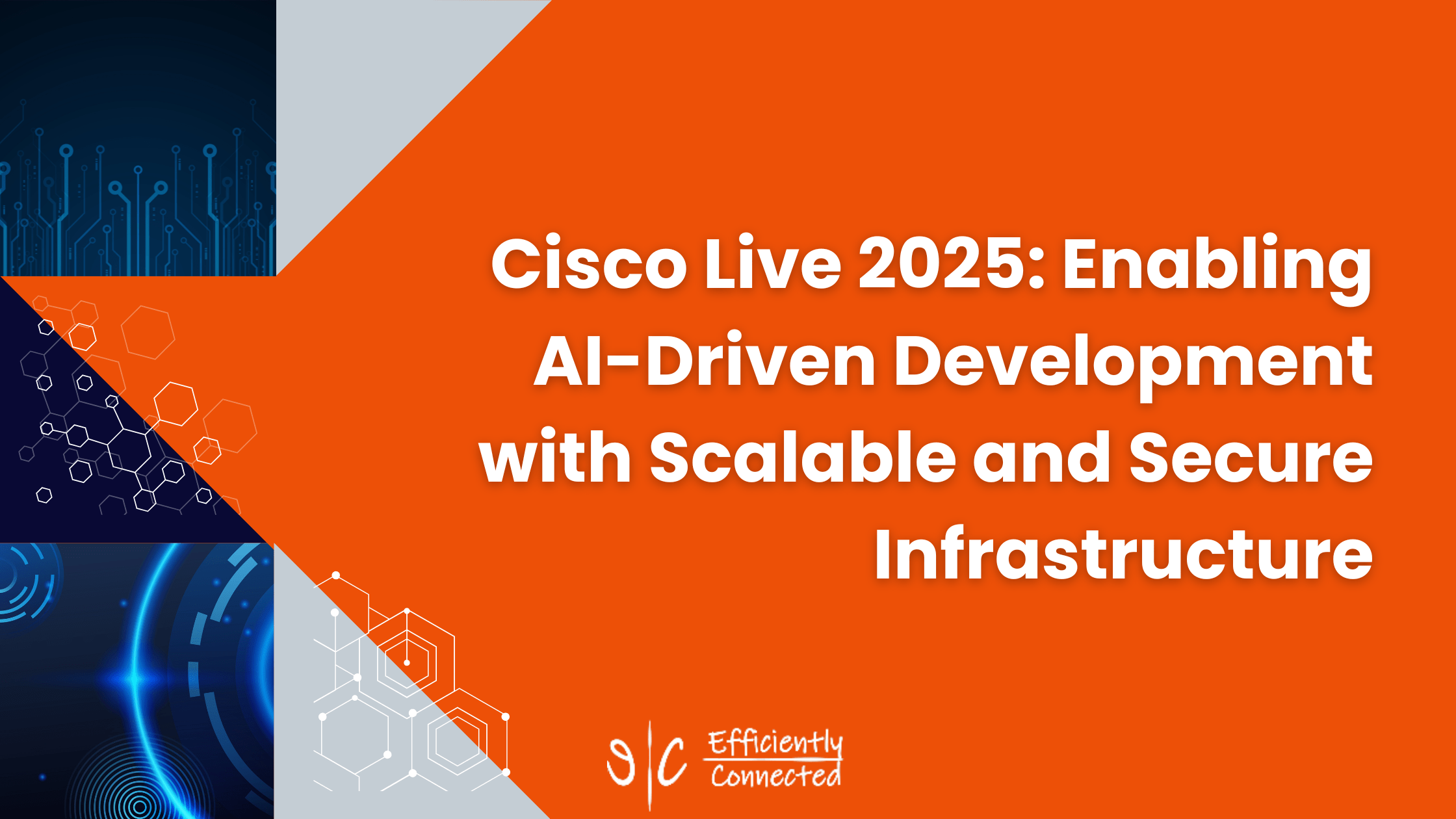 Cisco Live 2025: Enabling AI-Driven Development with Scalable and Secure Infrastructure