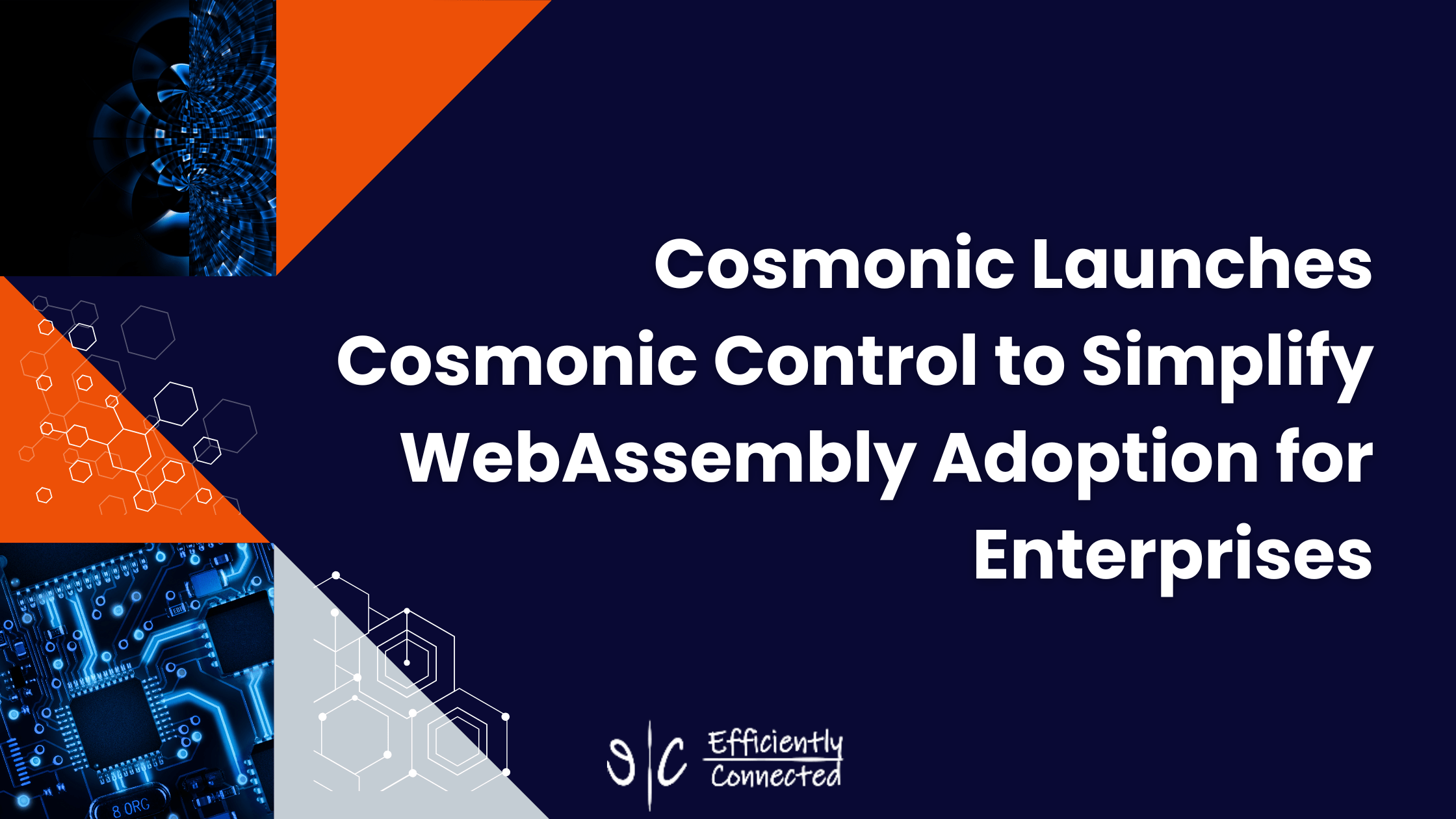 Cosmonic Launches Cosmonic Control to Simplify WebAssembly Adoption for Enterprises