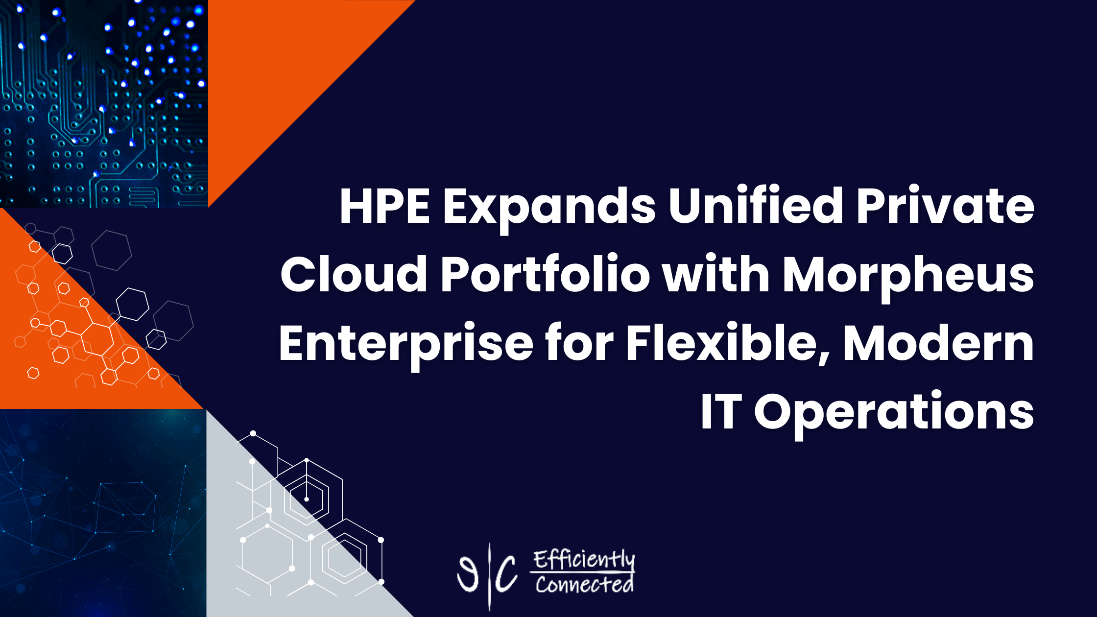 HPE Expands Unified Private Cloud Portfolio with Morpheus Enterprise for Flexible, Modern IT Operations
