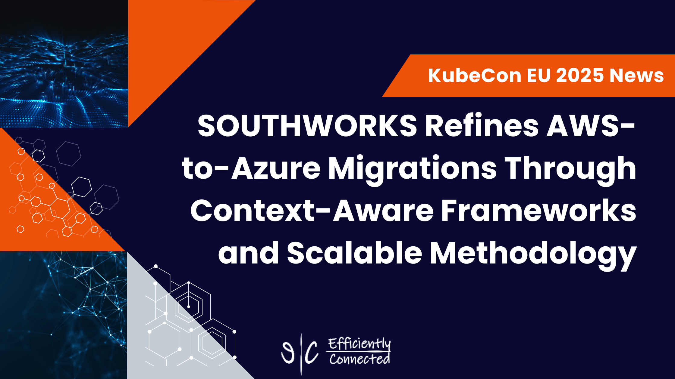 SOUTHWORKS Refines AWS-to-Azure Migrations Through Context-Aware Frameworks and Scalable Methodology