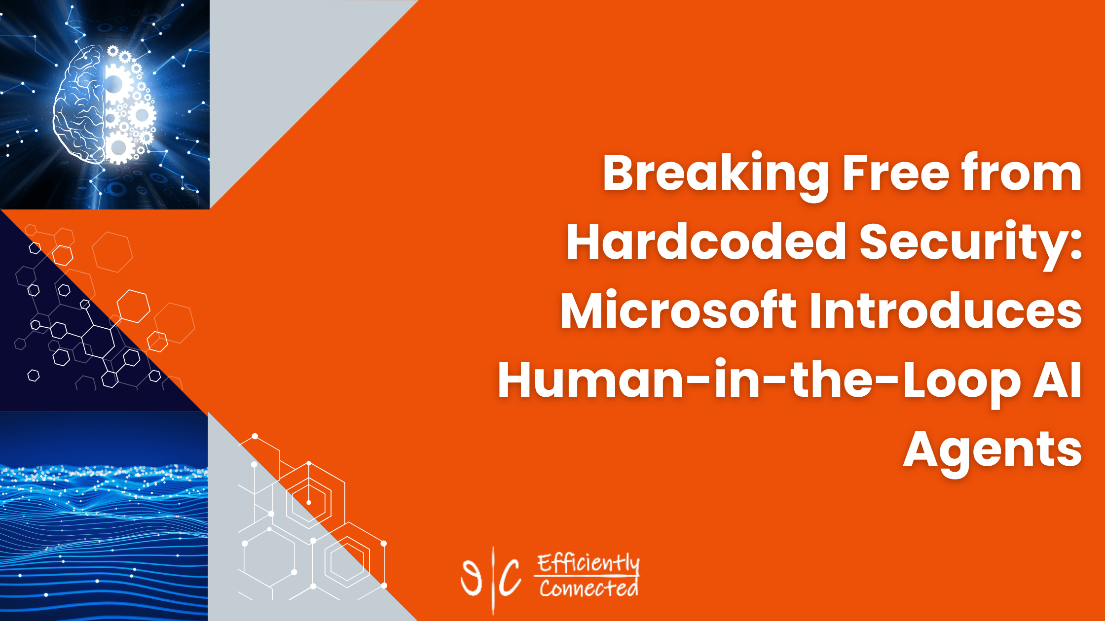 Breaking Free from Hardcoded Security: Microsoft Introduces Human-in-the-Loop AI Agents