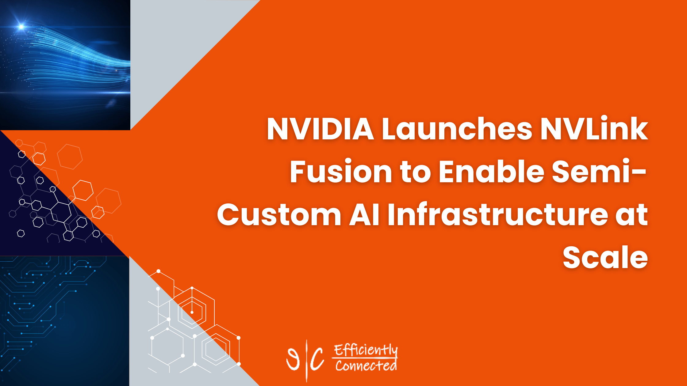 NVIDIA Launches NVLink Fusion to Enable Semi-Custom AI Infrastructure at Scale