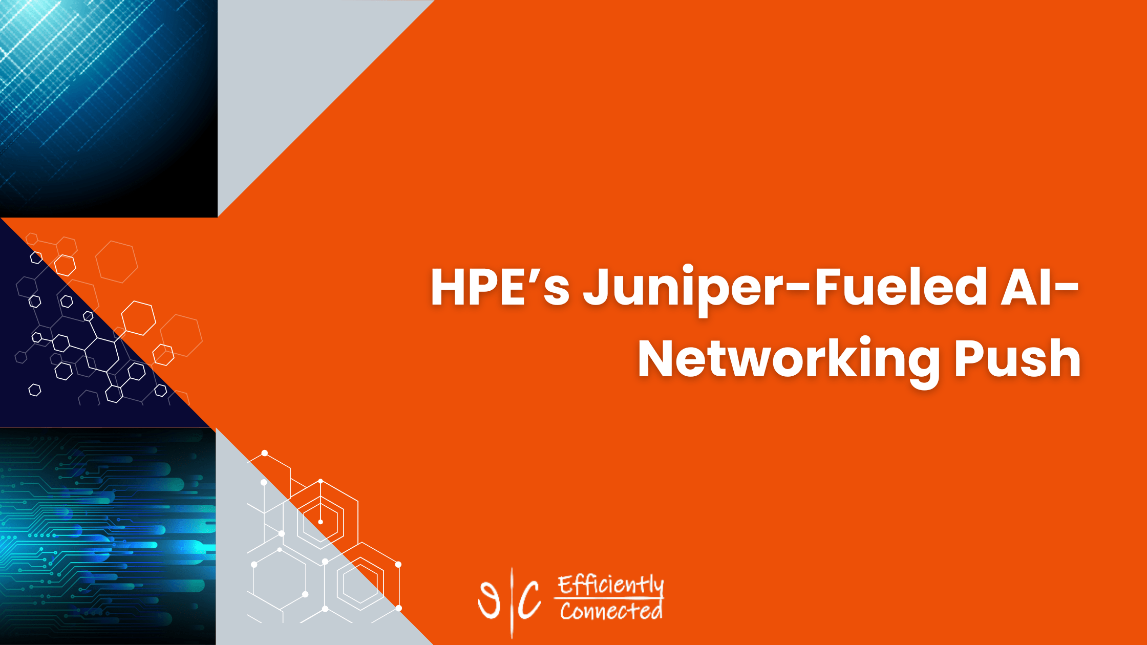 HPE’s Juniper-Fueled AI-Networking Push