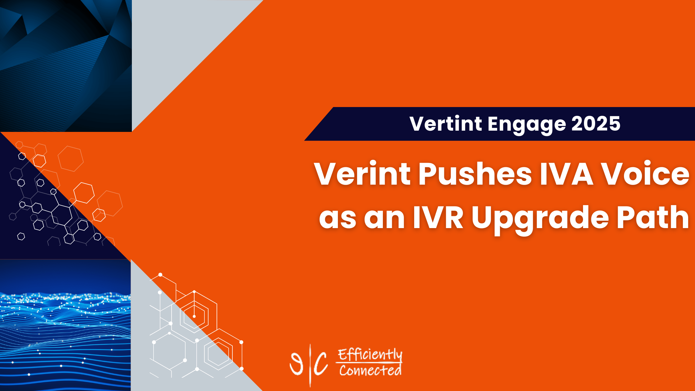 Verint Pushes IVA Voice as an IVR Upgrade Path