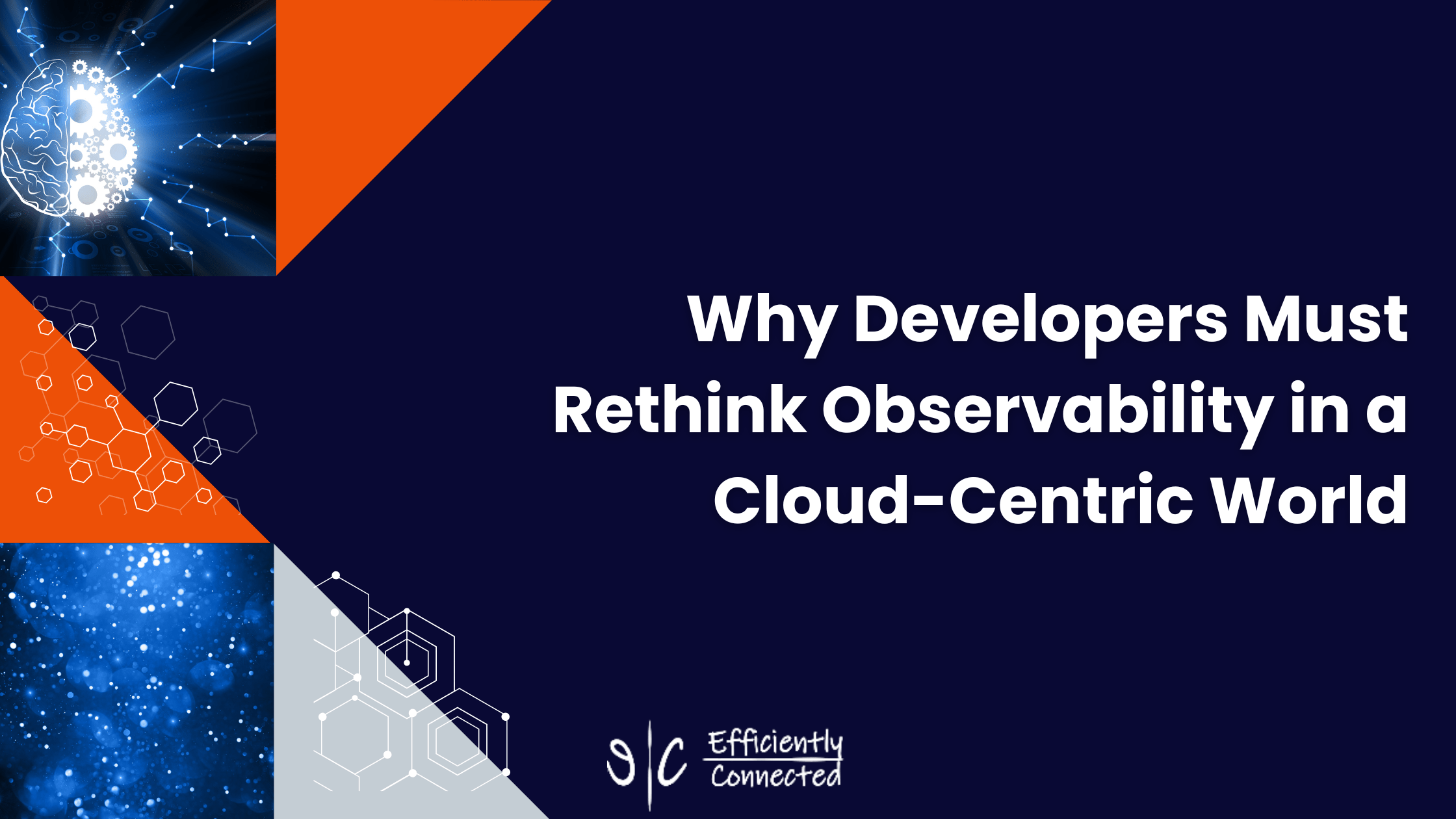 Why Developers Must Rethink Observability in a Cloud-Centric World