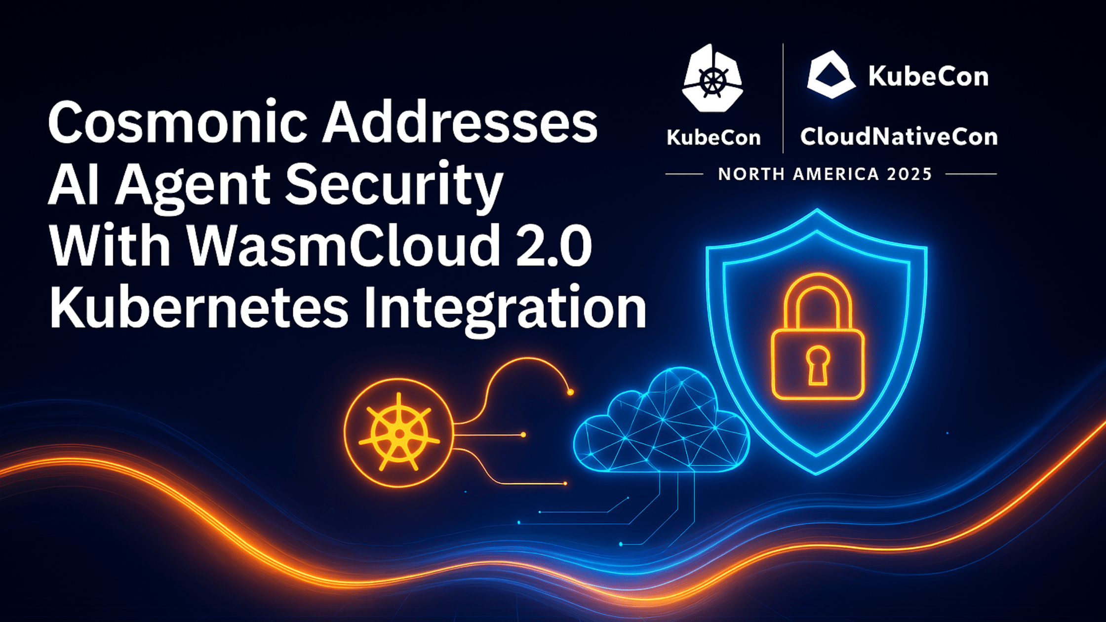 Cosmonic Addresses AI Agent Security with WasmCloud 2.0 Kubernetes Integration