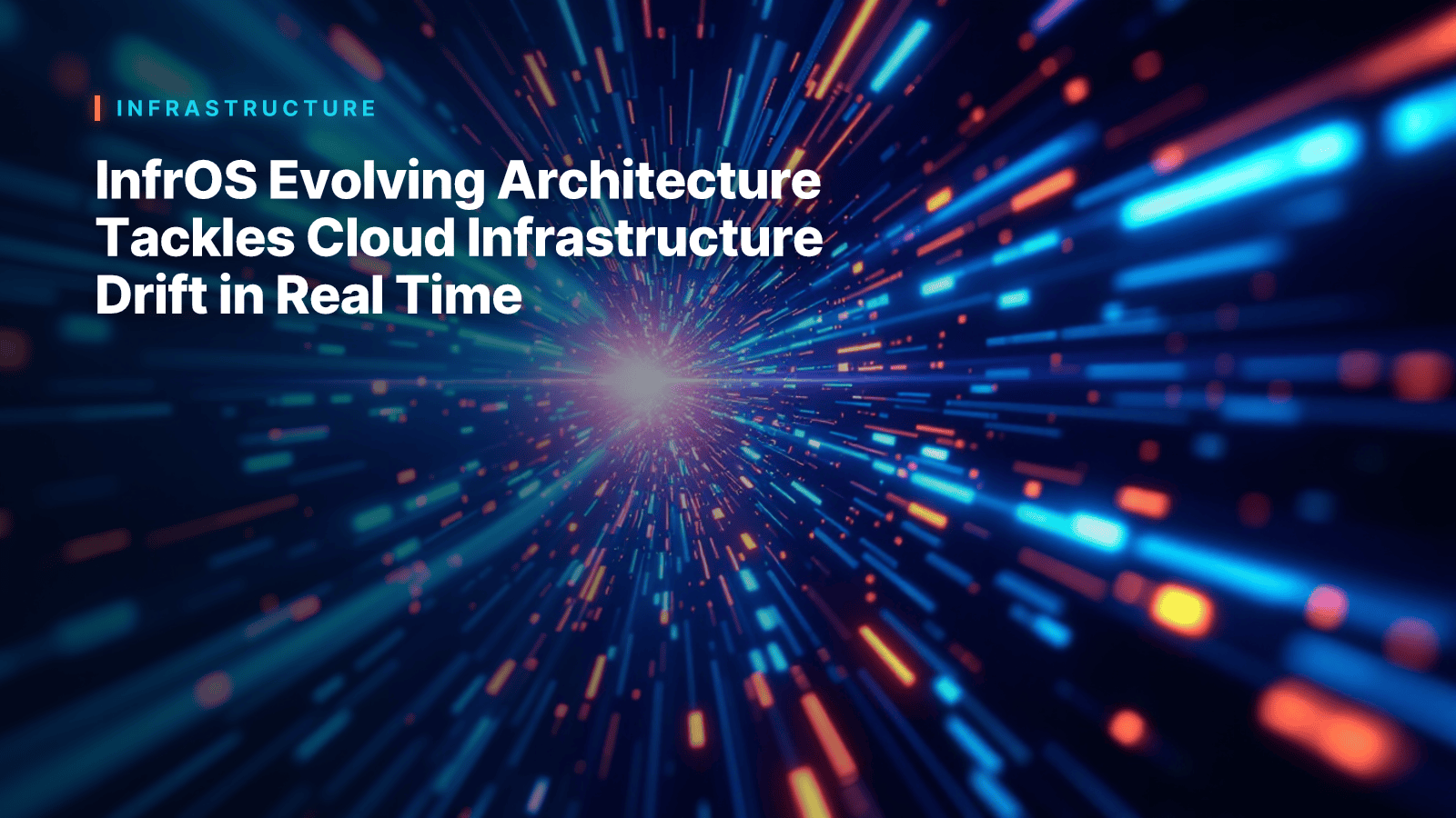 InfrOS Evolving Architecture Tackles Cloud Infrastructure Drift in Real Time