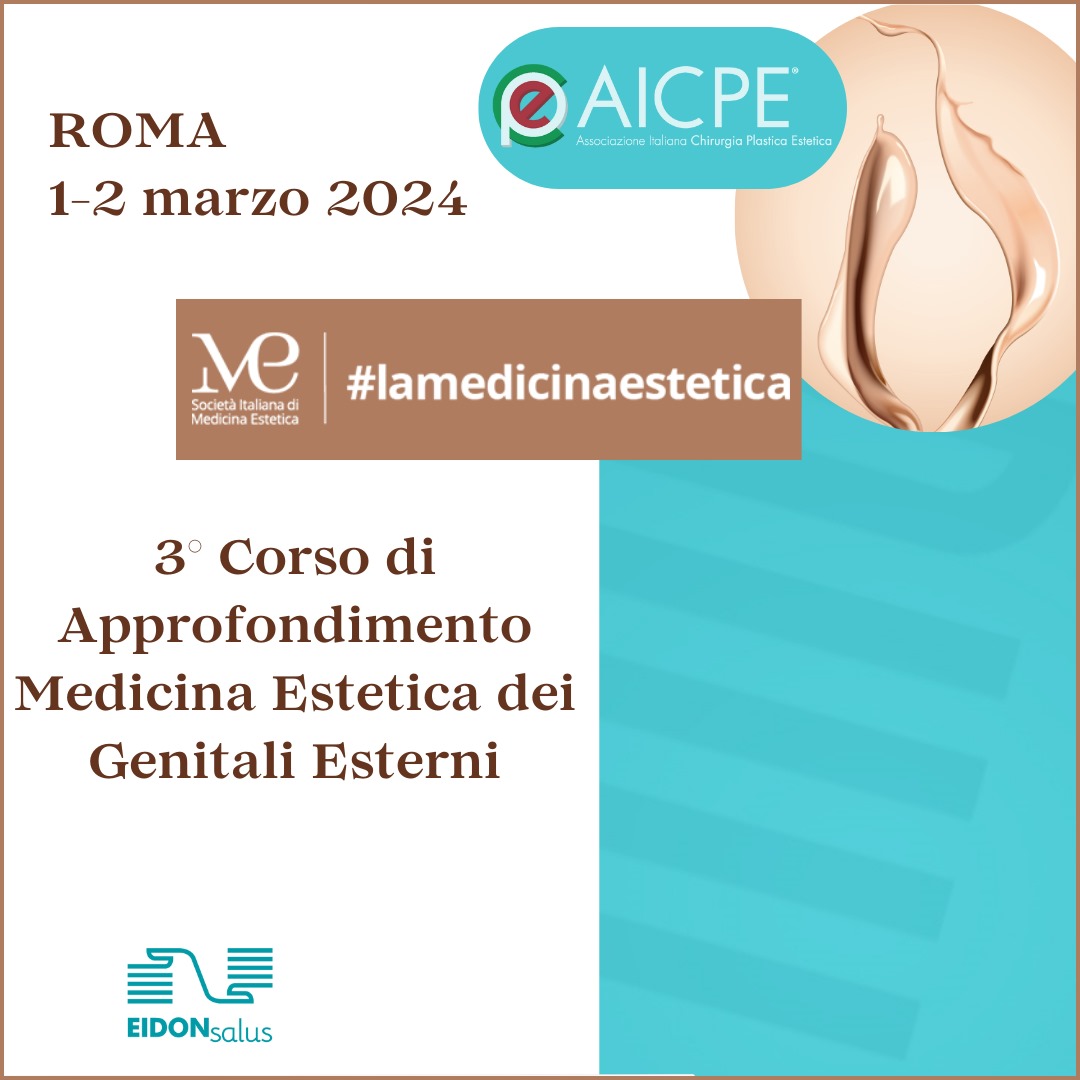 3° corso "Medicina Estetica dei Genitali esterni femminili", Roma 1-2 Marzo 2024 - EIDON salus