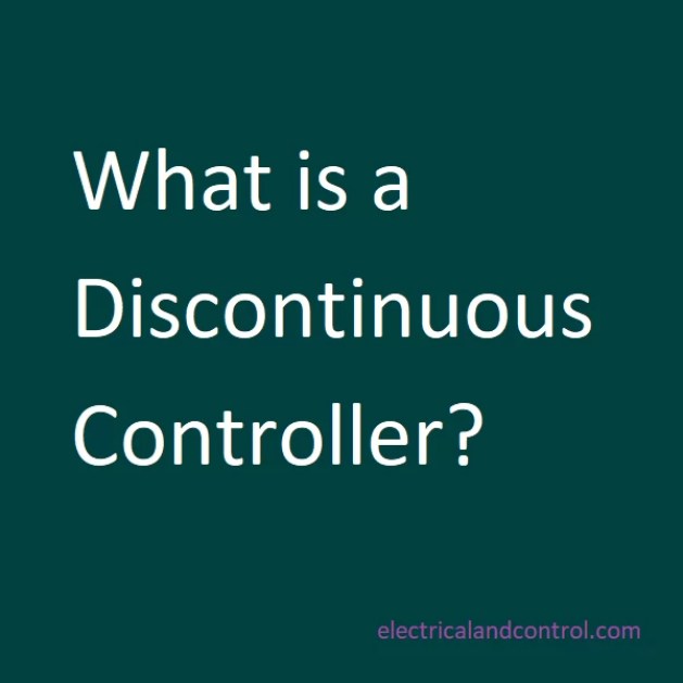 What is a Discontinuous Controller?