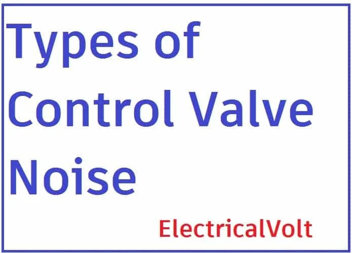 Types of Control Valves Noise