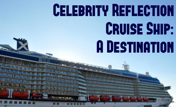 Celebrity Reflection Cruise Ship A Destination By Elle Croft