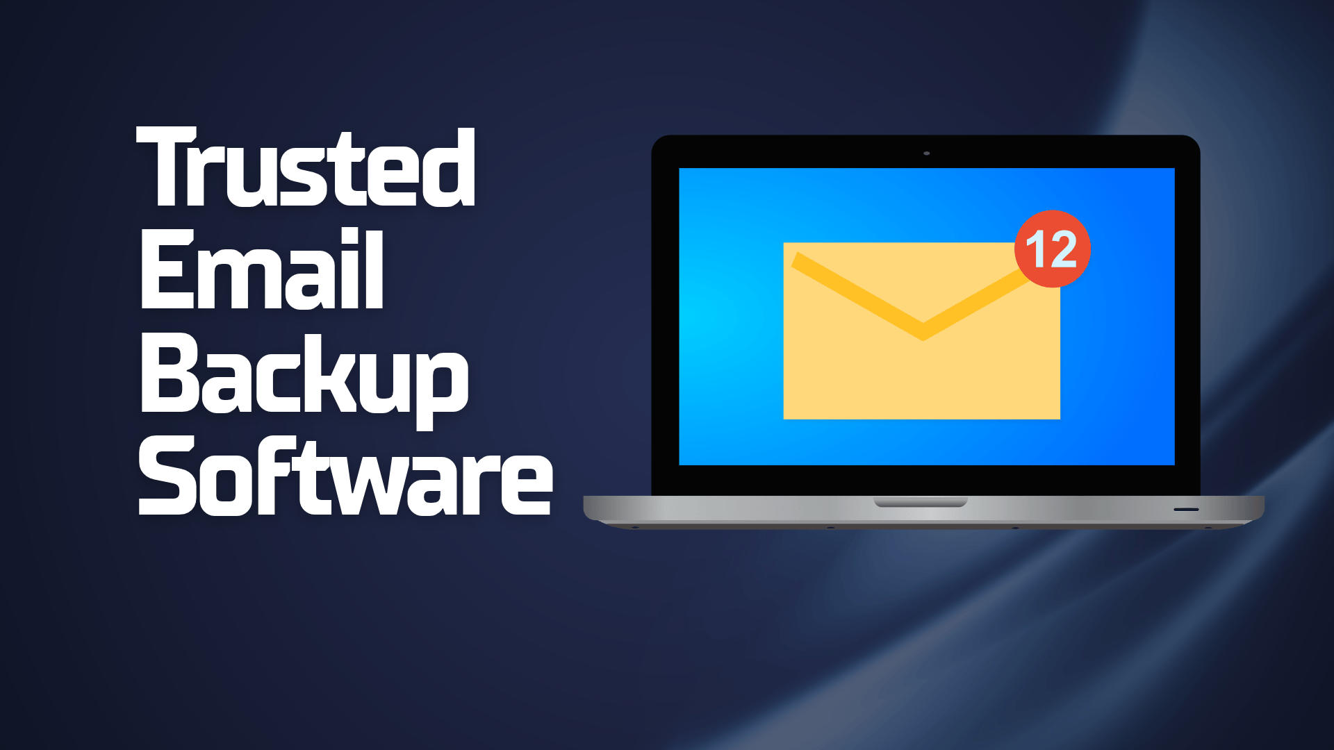 Trusted Email Backup Software