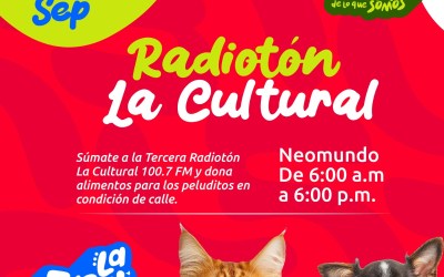 Tercera Radiotòn LA CULTURAL 100.7 F.M.  por los animales desamparados