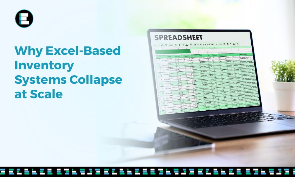 Why Excel-Based Inventory Systems Collapse at Scale