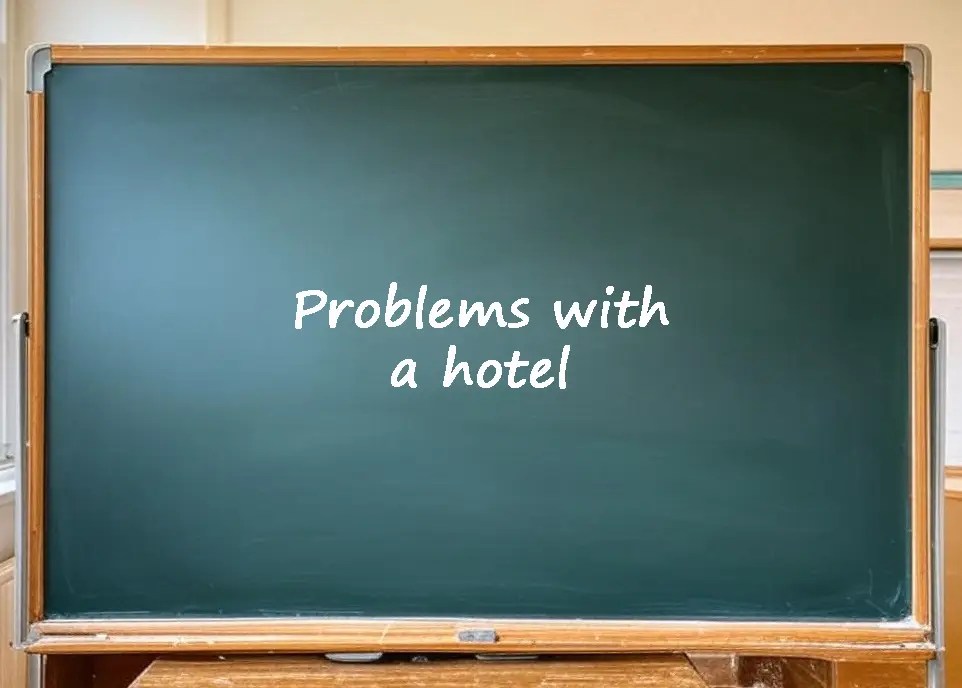 Dealing with hotel problems