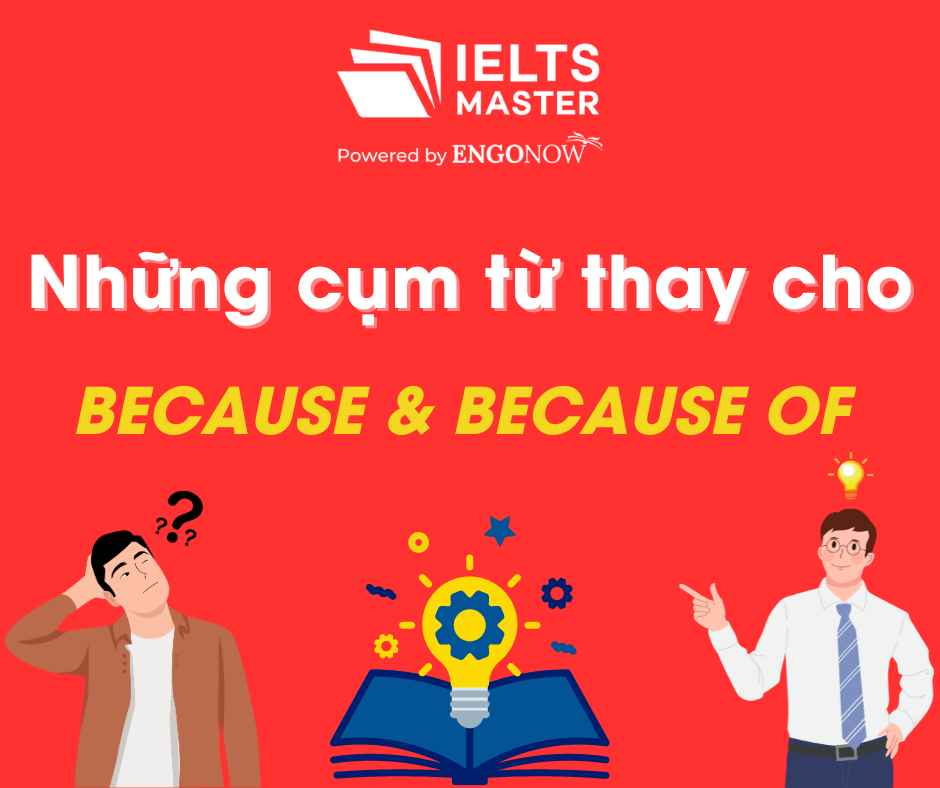 những cụm từ thay cho because & because of