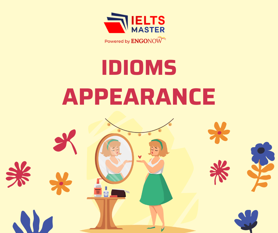 idioms chủ đề appearance