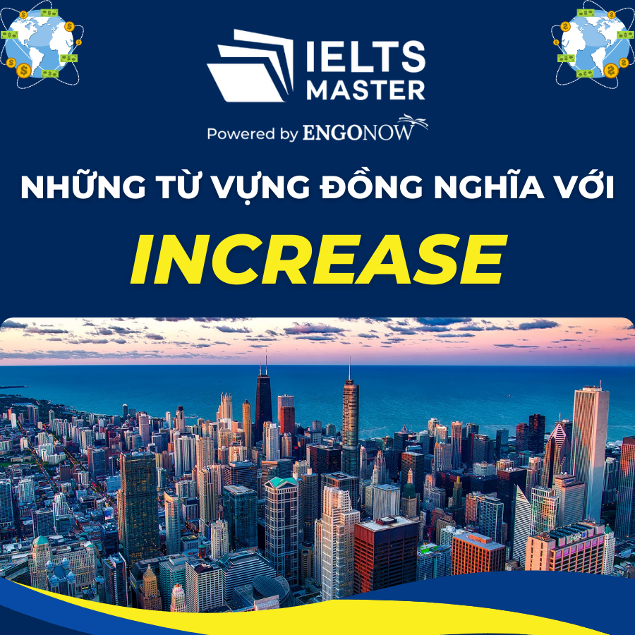 những từ vựng đồng nghĩa chủ đề increase