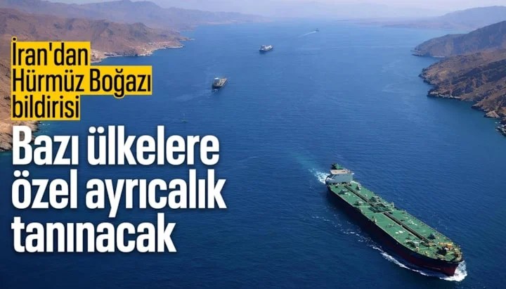 İran'dan Hürmüz Boğazı'nda Çin'e Özel Ayrıcalık Açıklaması