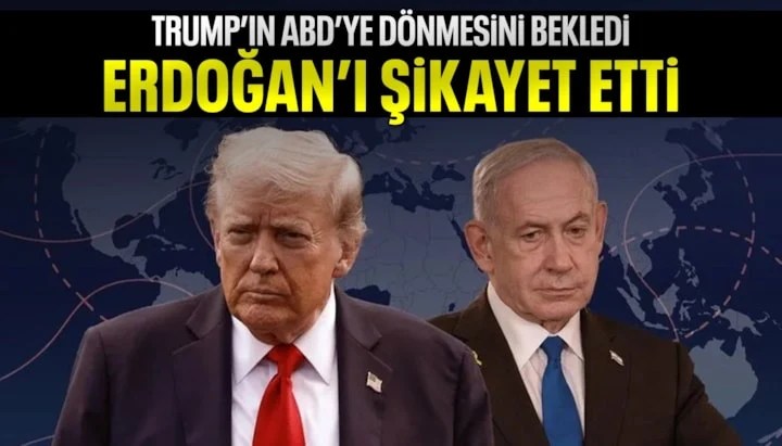 Netanyahu-Trump Görüşmesinde Erdoğan Detayı: İsrail’den Şikayet ve Güvenlik Bölgesi Talebi