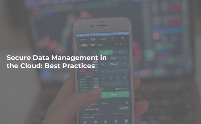 Secure Data Management In The Cloud: Best Practices