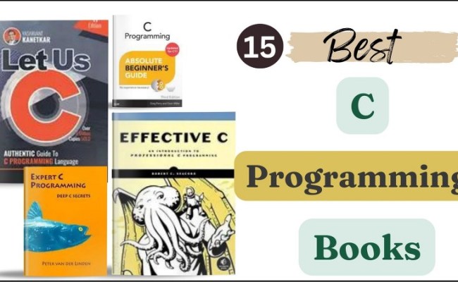 15 Best C Programming Books Everyone Should Read In 2025