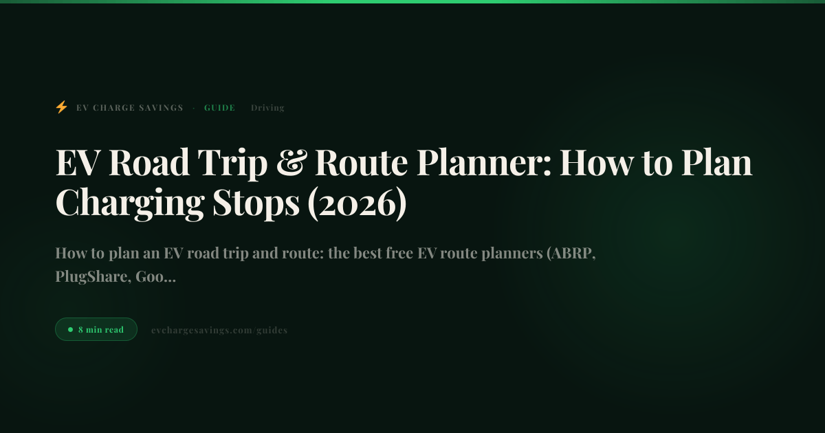 EV Road Trip Route Planner How To Plan Charging Stops 2026 EV Opengraph Image