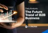 Data Analysis: The Future Trend of B2B Business data-analysis-the-future-trend-of-b2b-business