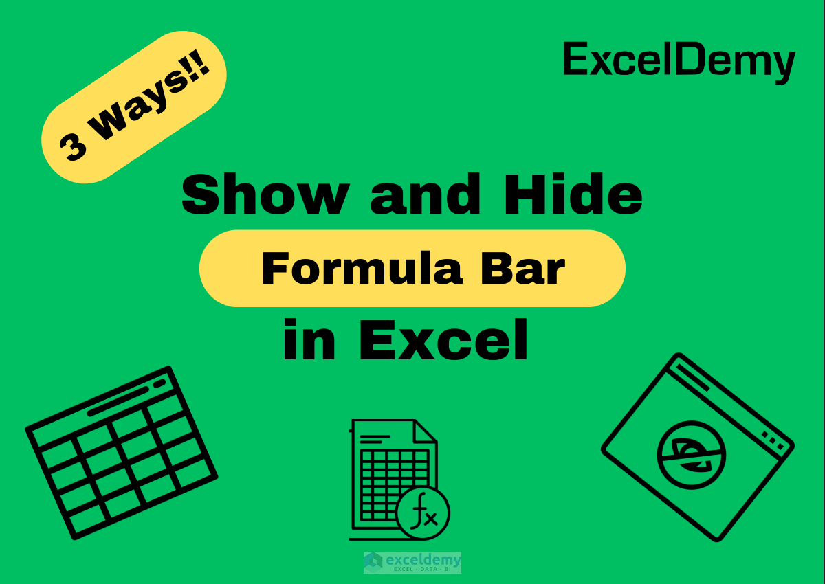 How To Show And Hide The Formula Bar In Excel - 3 Methods