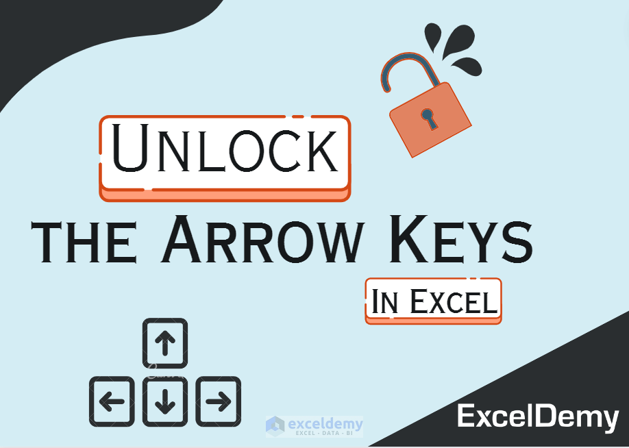 How To Unlock Arrow Keys In Excel (2 Ways) - ExcelDemy